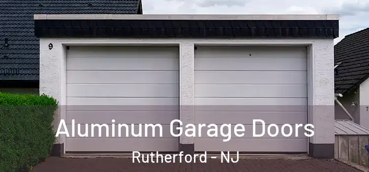  Aluminum Garage Doors Rutherford - NJ