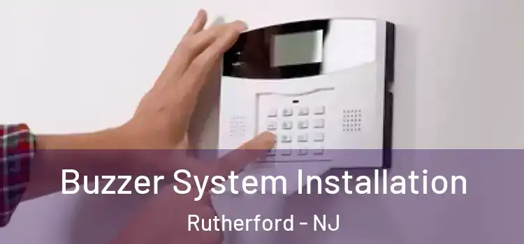 Buzzer System Installation Rutherford - NJ