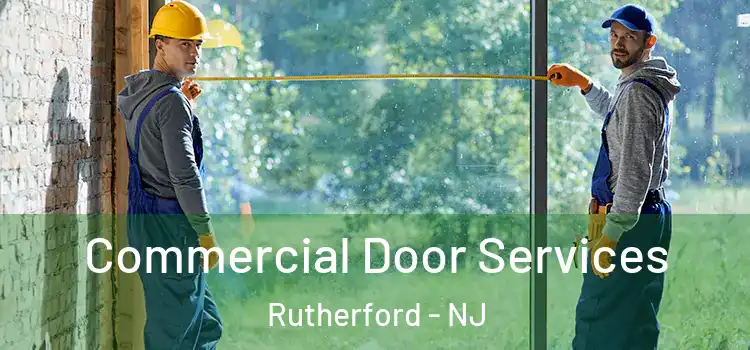 Commercial Door Services Rutherford - NJ