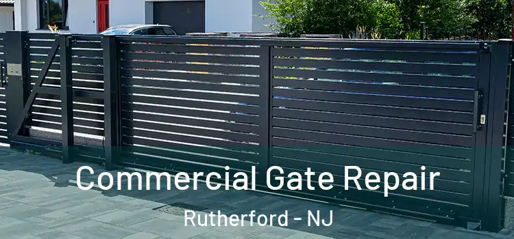  Commercial Gate Repair Rutherford - NJ
