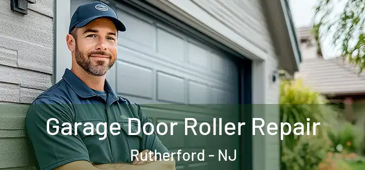  Garage Door Roller Repair Rutherford - NJ