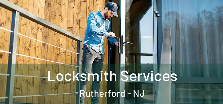 Locksmith Services Rutherford - NJ