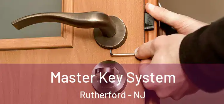 Master Key System Rutherford - NJ