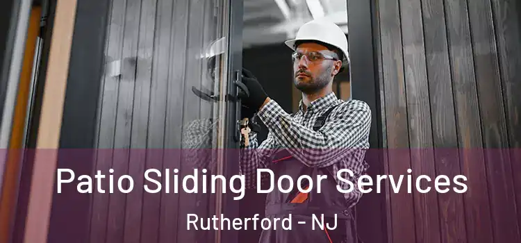 Patio Sliding Door Services Rutherford - NJ